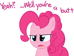 Size: 458x344 | Tagged: safe, artist:bambooharvester, imported from derpibooru, pinkie pie, pony, comeback, dialogue, female, open mouth, pinkie pie replies, reaction image, simple background, solo, text, vulgar, white background