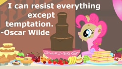 Size: 800x450 | Tagged: safe, edit, edited screencap, imported from derpibooru, screencap, pinkie pie, pony, a bird in the hoof, apple, cake, cherry, chocolate, chocolate fountain, female, food, grapes, messy, orange, pie, pineapple, quote, solo, strawberry, text