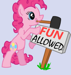 Size: 425x450 | Tagged: artist needed, safe, imported from derpibooru, pinkie pie, earth pony, pony, bipedal, bipedal leaning, female, fun, hammer, leaning, mare, meme, mouth hold, no fun allowed, sign, simple background, solo, subversion, subverted meme, text