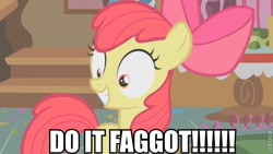 Size: 600x338 | Tagged: safe, imported from derpibooru, apple bloom, do it, do it faggot, image macro, slur, vulgar