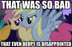 Size: 500x325 | Tagged: safe, edit, edited screencap, imported from derpibooru, screencap, derpy hooves, dizzy twister, orange swirl, pinkie pie, snails, earth pony, pegasus, pony, boast busters, angry, artifact, caption, derpy hooves is not amused, dissapoint, female, image macro, mare, meme, picture for breezies, text, underp