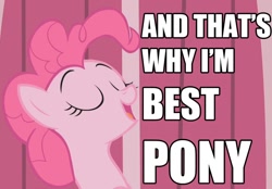 Size: 1000x694 | Tagged: safe, imported from derpibooru, pinkie pie, pony, best pony, female, image macro, meme, smiling, solo