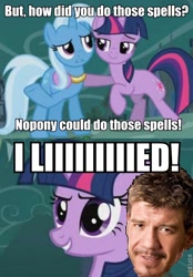 Size: 424x610 | Tagged: safe, imported from derpibooru, screencap, trixie, twilight sparkle, magic duel, caption, deception is magic, eddie guerrero, image macro, lies, roflbot, text, wwe