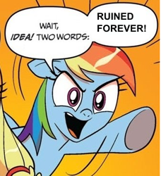 Size: 334x366 | Tagged: safe, idw, imported from derpibooru, rainbow dash, exploitable meme, female, mare, meme, ruined forever, solo focus, two words meme