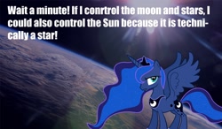 Size: 1246x730 | Tagged: safe, imported from derpibooru, princess luna, caption, earth, fact, image macro, logic, meme, moon, stars, sun