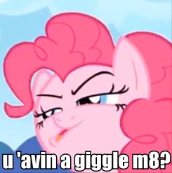 Size: 245x247 | Tagged: safe, imported from derpibooru, pinkie pie, pinkie pride, 8^y, faic, female, image macro, reaction image, solo, u avin a giggle m8, u wot m8