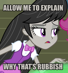 Size: 669x714 | Tagged: safe, imported from derpibooru, octavia melody, equestria girls, rainbow rocks, british, british english, female, image macro, let me tell you why that's bullshit, meme, solo