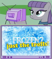 Size: 882x1002 | Tagged: safe, imported from derpibooru, maud pie, exploitable meme, frozen (movie), frozen 2: just the trolls, jackfilms, jacksfilms, meme, obligatory pony, rock pun, tv meme