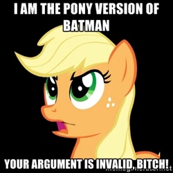 Size: 400x400 | Tagged: safe, imported from derpibooru, applejack, batman, female, hatless, image macro, meme, missing accessory, solo, vulgar, your argument is invalid