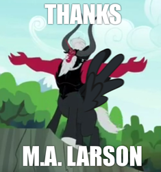 Size: 504x537 | Tagged: safe, edit, edited screencap, imported from derpibooru, screencap, lord tirek, alicorn, twilight's kingdom, caption, image macro, lord tirek's outstretched arms, male, meme, solo, text, thanks m.a. larson, xk-class end-of-the-world scenario