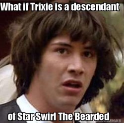 Size: 400x398 | Tagged: safe, imported from derpibooru, star swirl the bearded, trixie, conspiracy keanu, exploitable meme, headcanon, keanu reeves, meme