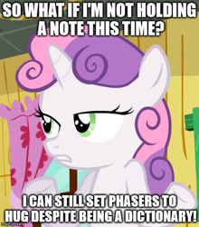 Size: 500x569 | Tagged: safe, edit, edited screencap, imported from derpibooru, screencap, sweetie belle, pony, unicorn, all the memes, crossing the memes, curtains, dictionary belle, exploitable meme, female, filly, frown, gritted teeth, image macro, imgflip, impact font, lidded eyes, meme, memeception, shrug, so what sweetie, sweetie bot, sweetie's note meme, text, underhoof, window