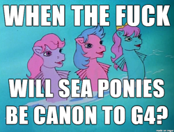Size: 610x467 | Tagged: safe, imported from derpibooru, sealight, seawinkle, wavedancer, sea pony, my little pony: the movie, g1, hilarious in hindsight, image macro, it happened, meme, shoo be doo, slowpoke, vulgar