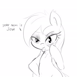 Size: 1910x1910 | Tagged: safe, artist:randy, imported from derpibooru, oc, oc only, oc:aryanne, pony, akanbe, bipedal, black and white, chest fluff, dialogue, ear fluff, emotional warfare, eyelid pull, female, grayscale, insult, jew, mare, monochrome, outline, simple background, sketch, solo, taunting, tongue out, white background, your mom