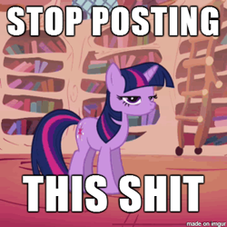 Size: 360x360 | Tagged: safe, edit, edited screencap, imported from derpibooru, screencap, twilight sparkle, female, image macro, it's time to stop posting, meme, reaction image, solo, unamused, vulgar