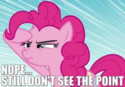 Size: 720x500 | Tagged: safe, imported from derpibooru, screencap, pinkie pie, party pooped, caption, female, frown, image macro, looking away, raised hoof, reaction image, solo, speed lines, squint