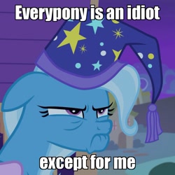 Size: 815x815 | Tagged: safe, edit, edited screencap, imported from derpibooru, screencap, trixie, pony, unicorn, to where and back again, arrogance, caption, faic, female, floppy ears, frown, glare, grumpy, i had an accident, image macro, lip bite, mare, meme, solo, spongebob squarepants, the grouchy squidward, trixie yells at everything