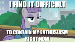 Size: 500x281 | Tagged: safe, edit, edited screencap, imported from derpibooru, screencap, maud pie, earth pony, pony, the gift of the maud pie, excited, expressionless face, female, image macro, impact font, irrational exuberance, mare, maud being maud, meme, smiling, solo