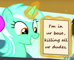 Size: 818x666 | Tagged: safe, edit, edited screencap, imported from derpibooru, screencap, lyra heartstrings, caption, excited, exploitable meme, image macro, in ur base, lyra's score, meme, segoe script, sign, warcraft