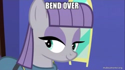 Size: 800x449 | Tagged: safe, edit, edited screencap, imported from derpibooru, screencap, maud pie, maud pie (episode), bend over, caption, image macro, makeameme.org, meme