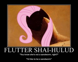 Size: 750x600 | Tagged: safe, imported from derpibooru, fluttershy, sandworm, shai-hulud, dune, motivational poster, pun, shy-hulud