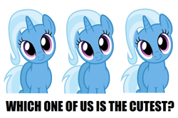 Size: 1100x730 | Tagged: safe, edit, imported from derpibooru, trixie, pony, unicorn, bronybait, cute, image macro, looking at you, meme, multeity, parody, simple background, smiling, triality, trixie army, white background