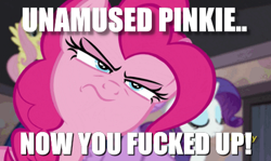 Size: 468x278 | Tagged: safe, edit, edited screencap, imported from derpibooru, screencap, fluttershy, pinkie pie, rarity, twilight sparkle, alicorn, earth pony, pegasus, pony, unicorn, the cutie map, caption, eyeshadow, frown, glare, image macro, lidded eyes, makeup, now you fucked up, pinkie pie is not amused, squint, text, twilight sparkle (alicorn), unamused, vulgar, when she doesn't smile, xk-class end-of-the-world scenario