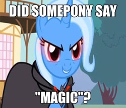 Size: 736x629 | Tagged: safe, edit, edited screencap, imported from derpibooru, screencap, trixie, pony, unicorn, magic duel, female, image macro, magic, mare, meme, solo, trixie yells at everything