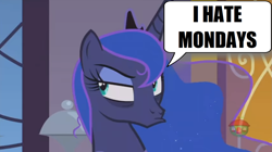 Size: 1277x717 | Tagged: safe, imported from derpibooru, screencap, princess luna, pony, a royal problem, faic, female, i hate mondays, mare, monday, solo, speech bubble