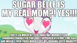 Size: 1280x720 | Tagged: safe, imported from derpibooru, cookie crumbles, sugar belle, sweetie belle, excessive exclamation marks, heart eyes, image macro, meme, op is a duck, speculation, text, vulgar, wingding eyes