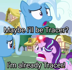 Size: 1480x1440 | Tagged: safe, edit, edited screencap, imported from derpibooru, screencap, starlight glimmer, trixie, pony, all bottled up, angry, caption, i'm already tracer, image macro, meme, no mercy, overwatch, ponyville, song reference, text, text edit, tracer, yelling