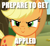 Size: 516x471 | Tagged: safe, edit, edited screencap, imported from derpibooru, screencap, applejack, no second prances, season 6, applejack is best facemaker, how about no, image macro, inverted mouth, meme, rapeface, this will not end well