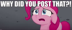 Size: 1920x808 | Tagged: safe, edit, edited screencap, imported from derpibooru, screencap, pinkie pie, pony, my little pony: the movie, female, image macro, meme, sad, solo, why would you post that