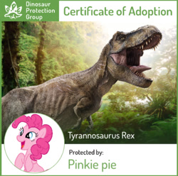 Size: 898x892 | Tagged: safe, imported from derpibooru, pinkie pie, dinosaur, tyrannosaurus rex, certificate, dinosaur protection group, jurassic world, jurassic world: fallen kingdom, open mouth, pinkiesaurous rex, rexy, this will end in death, this will end in tears and/or death