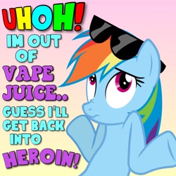 Size: 960x960 | Tagged: safe, imported from derpibooru, rainbow dash, pegasus, pony, colorful, drugs, female, heroin, mare, meme, shrugging, solo, sunglasses, text, vaping, wide eyes