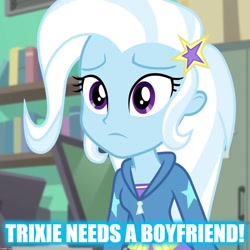 Size: 1080x1080 | Tagged: safe, imported from derpibooru, trixie, equestria girls, equestria girls series, forgotten friendship, bronybait, caption, image macro, meme, text, third person, trixie yells at everything