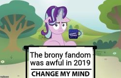 Size: 773x500 | Tagged: safe, deleted from derpibooru, imported from derpibooru, starlight glimmer, 2019, change my mind, downvote bait, drama bait, exploitable meme, imgflip, meme, op is a duck, op is trying to start shit