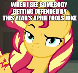 Size: 513x484 | Tagged: safe, edit, edited screencap, imported from derpibooru, screencap, sunset shimmer, unicorn, annoyed, april fools, april fools 2019, april fools joke, caption, image macro, meme, not amused face, reaction image, sunset shimmer is not amused, text, unamused