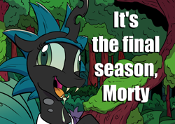 Size: 1754x1241 | Tagged: safe, artist:pony-berserker, imported from derpibooru, queen chrysalis, changeling, changeling queen, caption, crazylis, crossover, dialogue, drool, english, fangs, female, forest, open mouth, outdoors, queen, rick and morty, rick sanchez, smiling, solo, tree, unibrow