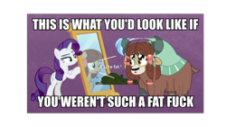 Size: 1920x1080 | Tagged: safe, edit, edited screencap, imported from derpibooru, screencap, rarity, yona, pony, unicorn, yak, she's all yak, 1000 hours in ms paint, abuse, bad edit, bow, caption, cloven hooves, duo, fat shaming, female, hair bow, image macro, mirror, monkey swings, mouthpiece, op is a duck, out of character, ponified, pony yona, racism, racisty, species swap, text, vulgar, yonabuse, you didn't even try