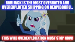 Size: 896x500 | Tagged: safe, deleted from derpibooru, imported from derpibooru, trixie, equestria girls, rainbow rocks, background pony strikes again, image macro, implied lesbian, implied rarijack, implied shipping, meme, op has a point, trixie yells at everything