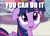 Size: 1292x939 | Tagged: safe, edit, edited screencap, imported from derpibooru, screencap, twilight sparkle, alicorn, pony, princess twilight sparkle (episode), caption, cropped, female, floppy ears, image macro, motivational, positive ponies, solo, text, twilight sparkle (alicorn)