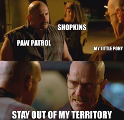 Size: 1957x1906 | Tagged: safe, deleted from derpibooru, edit, edited screencap, imported from derpibooru, screencap, breaking bad, intimidating, meme, paw patrol, shopkins, stay out of my territory, text, threat, threatening, walter white