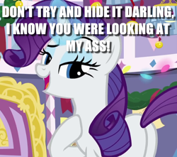 Size: 814x718 | Tagged: safe, edit, edited screencap, imported from derpibooru, screencap, rarity, pony, unicorn, mystery voice, butt, caption, caught, cropped, darling, female, image macro, magic, magic aura, mare, meme, plot, sexy, solo, talking to viewer, text, vulgar