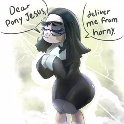 Size: 4096x4096 | Tagged: safe, artist:fiyawerks, imported from derpibooru, oc, oc:mama chubs, earth pony, pony, cute, dialogue, earth pony oc, eyes closed, funny, glasses, horny, meme, nose piercing, nun, piercing, pony jesus, praying, simple background