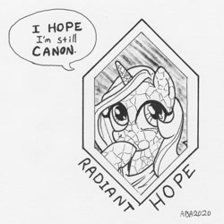 Size: 1199x1200 | Tagged: safe, artist:abronyaccount, idw, imported from derpibooru, radiant hope, crystal pony, unicorn, black and white, border, breaking the fourth wall, bust, female, grayscale, hopeful, ink, ink drawing, inktober, inktober 2020, mare, monochrome, portrait, signature, speech bubble, teary eyes, traditional art