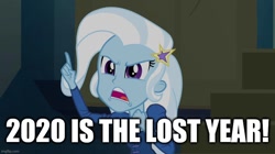 Size: 896x500 | Tagged: safe, edit, edited screencap, imported from derpibooru, screencap, trixie, equestria girls, rainbow rocks, 2020, 2020 hate, image macro, meme, solo, trixie yells at everything, truth