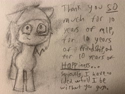 Size: 4032x3024 | Tagged: safe, artist:nbj, artist:php159, derpibooru exclusive, imported from derpibooru, oc, oc only, oc:crunchy peanut, earth pony, pony, 10, crying, dialogue, droopy ears, earth pony oc, floppy ears, happy birthday mlp:fim, looking at you, mlp fim's tenth anniversary, monochrome, smiling, smiling at you, solo, traditional art