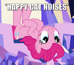 Size: 1079x949 | Tagged: safe, imported from derpibooru, pinkie pie, earth pony, pony, behaving like a cat, caption, cute, descriptive noise, diapinkes, image macro, lying down, on back, pinkie cat, text, upside down