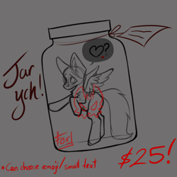 Size: 2000x2000 | Tagged: safe, artist:defiantfox, imported from derpibooru, pony, commission, furry, heart, implied cum jar, jar, lewd container meme, simple background, thing in a jar, ych sketch, your character here